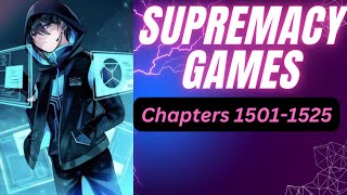 SUPREMACY GAMES  Chapter 1501 1525  Webnovel Audiobook system games [upl. by Danaher]