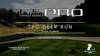 GSPRO Course Preview  TPC Deer Run  4k Ultra 18 Hole Flyover [upl. by Adlihtam635]