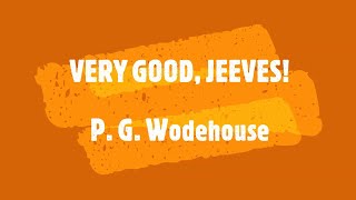 VERY GOOD JEEVES – P G WODEHOUSE 👍  JONATHAN CECIL 👏 [upl. by Yeclehc]