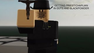 Getting PRIESTCHAPLAIN in GUTS and BLACKPOWDER [upl. by Melentha]