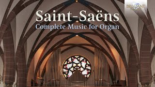 SaintSaëns Complete Music for Organ [upl. by Carly]