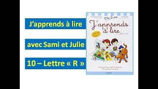 10  Lettre quotRquot Japprends à lire avec Sami et Julie [upl. by Morris]