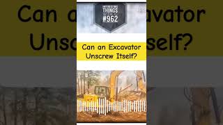 Can an Excavator unscrew itself podcast construction excavators interestingthings [upl. by Samara]