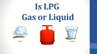 What is LPG  A Liquid or a Gas  Why is LPG called liquified Petroleum Gas [upl. by Leonie4]