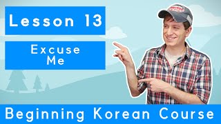 Billy Go’s Beginner Korean Course  13 Excuse Me [upl. by Storm]