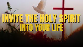 Short Prayer To The Holy Spirit  I Invite You Into My Life Today  Morning Prayer [upl. by Ettolrahs]