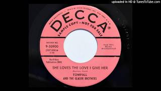 Tompall And The Glaser Brothers  She Loves The Love I Give Her Decca 30900 1959 teener [upl. by Enomes]