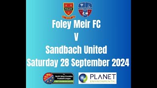 Foley Meir FC v Sandbach Utd 28924 [upl. by Folly]