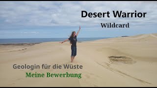 Geologin für die Wüste  DesertWarrior meine Wildcard Bewerbung [upl. by Notniuq811]