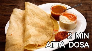 Atta Dosa Recipe  2 Minute Healthy Indian Breakfast  CookingShooking [upl. by Arracot]