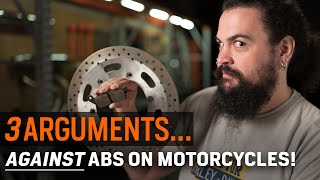 3 Arguments AGAINST Motorcycle ABS [upl. by Arlie]