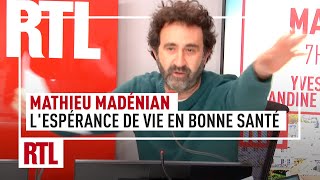 Mathieu Madénian  lespérance de vie en bonne santé [upl. by Huldah]