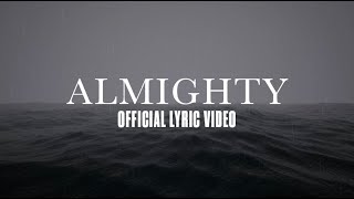 Almighty  Crossroads Music  Official Lyric Video [upl. by Lebbie]