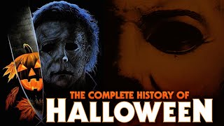 THE COMPLETE HISTORY of HALLOWEEN Full Series Retrospective [upl. by Doowron]