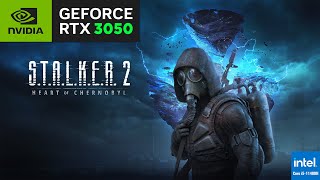 STALKER 2 Heart of Chornobyl  RTX3050 LAPTOP  I5 11400H  4GB VRAM [upl. by Cerelly313]