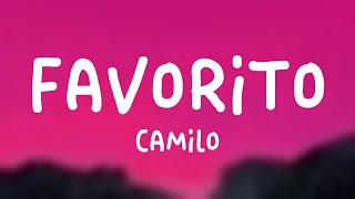 Favorito  Camilo Lyrics Video [upl. by Anillehs]