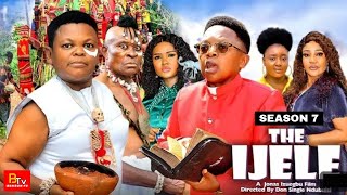 THE IJELE SEASON 7  CHINEDU IKEDIEZE OSITA IHEME  2024 NEW NIGERIAN NOLLYWOOD MOVIE [upl. by Aicilf]