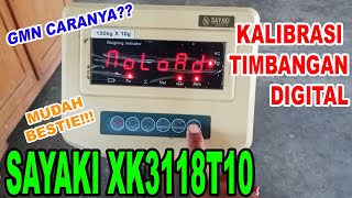 Kalibrasi Timbangan Elektronik Sayaki XK3118T10 Kapasitas 150 kg  Calibration Digital Scale [upl. by Jacobsen]