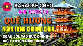 Karaoke chèo song ca QUÊ HƯƠNG NGÂN TIẾNG CHUÔNG CHÙA  SL Táo Đức Chính  Điệu Luyện Năm Cung [upl. by Nitin]