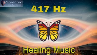 417 Hz Healing music  Let go of mental blockages Remove negative energy Healing frequency music [upl. by Annohsal]