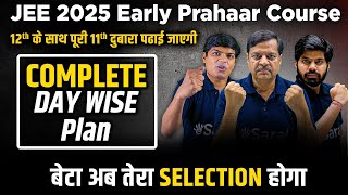 Get IIT Bombay in JEE 2025 even if 11th wasted  Complete Daywise Plan  eSaral Early Prahaar Course [upl. by Middle]