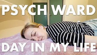 A Day in My Life as a Psych Ward Hospital Patient  VLOG [upl. by Ibmat]