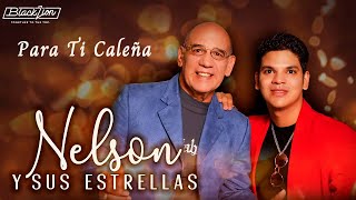 Nelsonysusestrellas  Para Ti Caleña Audio Oficial [upl. by Ellynn]