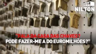 RFM  Nilton  fala da casa das chaves pode fazerme a do euromilhões [upl. by Kalina672]