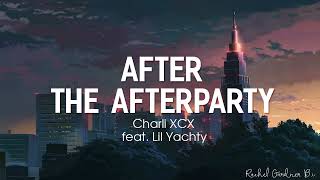 Charli XCX  After the Afterparty  Lyrics  feat Lil Yachty [upl. by Delwyn]