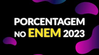 A QUESTÃO DE PORCENTAGEM DO ENEM 2023 [upl. by Ranson]