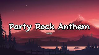 Party Rock Anthem  LMFAO Lyrics [upl. by Robers671]