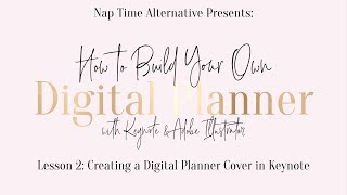 Build Your Own Digital Planner Series  Lesson 2 Creating a Planner Cover in Keynote [upl. by Anahsak]