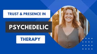 Trust and Presence in PsychedelicAssisted Therapy with Dr Lauren Macdonald UK [upl. by Far340]