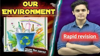 Our Environment class 10 one shot rapid revision by Prashant kirad sir Board preparation [upl. by Bornie210]