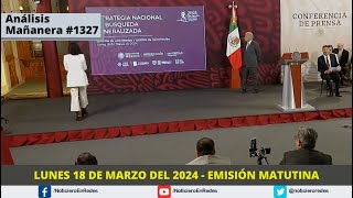 Edición Matutina Lunes 18 de Marzo del 2024 [upl. by Lodnar464]