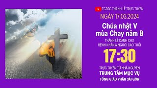 CHÚA NHẬT V MÙA CHAY NĂM B  1730 NGÀY 1732024  TRUNG TÂM MỤC VỤ TGPSG [upl. by Yedorb218]