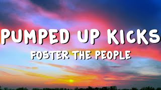 Foster The People  Pumped Up Kicks Lyrics [upl. by Nauqaj415]