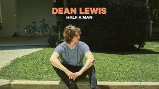 Dean Lewis  Half A Man Official Audio [upl. by Ahsinor]