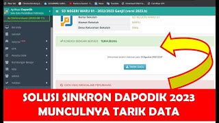 SOLUSI SINKRON DAPODIK 2023 MUNCULNYA TARIK DATA [upl. by Sida]