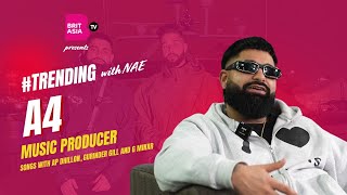 Interview with A4  Music Producer  AP Dhillon  GMinxr  Gurinder Gill  Trending  Episode 33 [upl. by Halilad319]