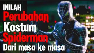 INILAH PERUBAHAN KOSTUM SPIDERMAN  Alur cerita film [upl. by Eillime]