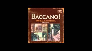 BACCANO ORIGINAL SOUNDTRACK イン・ザ・スピークイージー [upl. by Sergias]