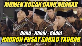 MOMEN TERKOCAK DANU BADOL ILHAM HADROH PUSAT SABILU TAUBAH TERBARU 2024 FULL SHOLAWAT [upl. by Nodnart]