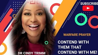 CONTEND WITH THEM THAT CONTEND WITH ME  DR CINDY TRIMM WARFARE PRAYER [upl. by Edward283]