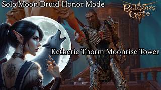 Solo Moon Druid Ketheric Thorm Moonrise Tower Honor Run [upl. by Ttezzil]