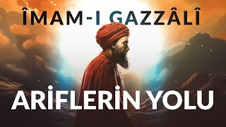 İmamı Gazali  Ariflerin Yolu  Sesli Kitap  TEK PARÇA [upl. by Ailenroc]