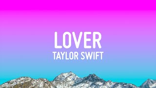 Taylor Swift  Lover Lyrics [upl. by Brufsky]