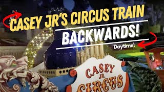 Casey Jrs Circus Train Backwards Disneyland Daytime Version [upl. by Maribelle]