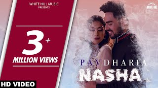 PAV DHARIA  NASHA Full Song  Ishtar Punjabi [upl. by Lizzie]