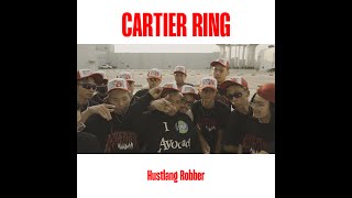 HUSTLANG ROBBER  CARTIER RING OFFICIAL MV [upl. by Wan]